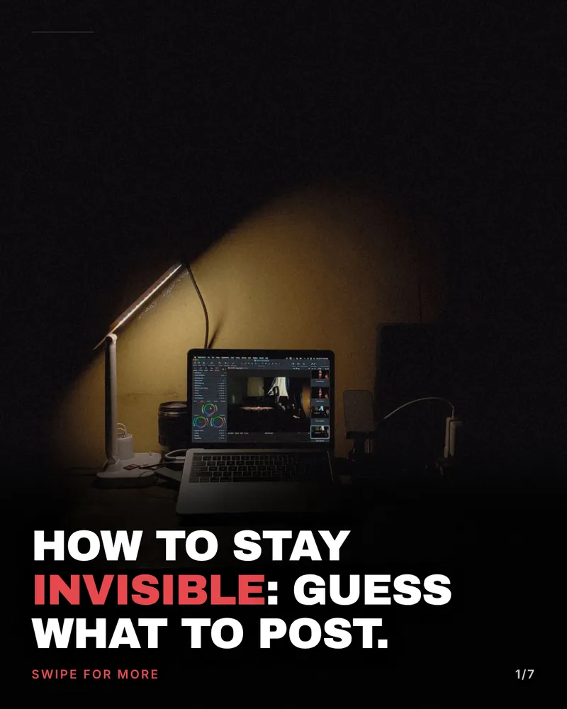 A Noir carousel cover: white and red capitals reading “How to stay invisible: guess what to post” over a photograph of a dim desk lit by a lamp.